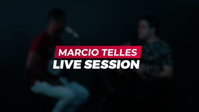 Live Session – Márcio Telles